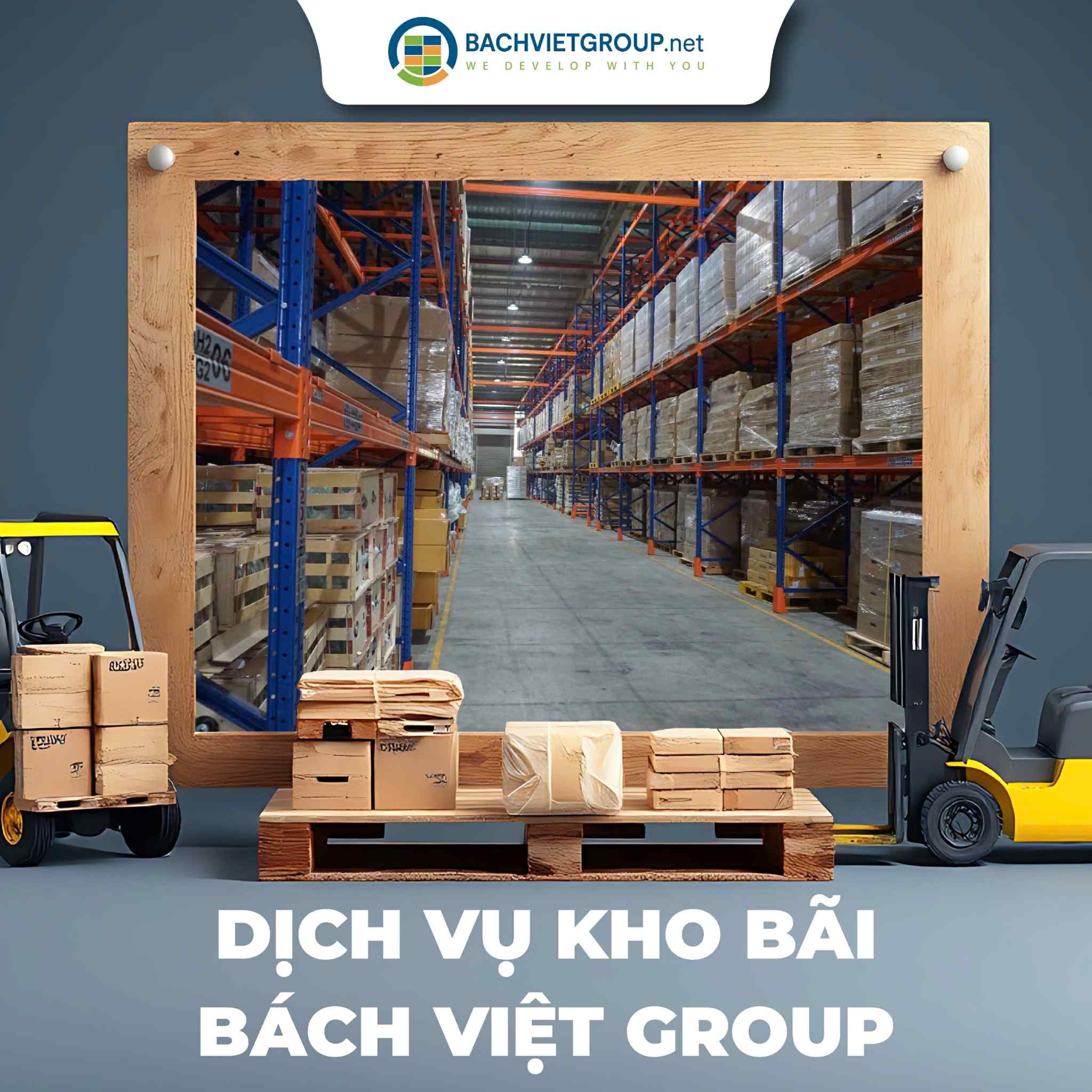 DỊCH VỤ KHO BÃI BÁCH VIỆT GROUP